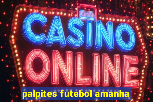 palpites futebol amanha